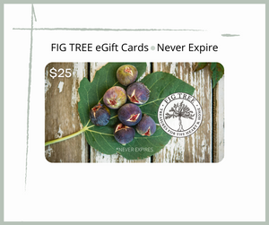 eGift Card - All Occasion - FIG TREE ~Treasures for the Heart & Home~™